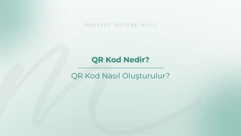 QR Kod Nedir? QR Kod Nasıl Oluşturulur?