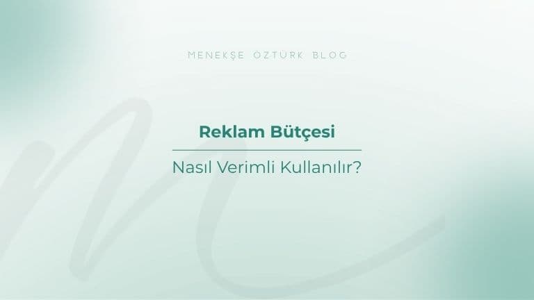 reklam butcesi nasil verimli kullanilir menekse ozturk