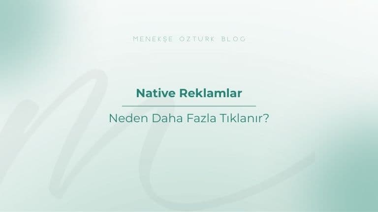 native reklamlar neden daha fazla tiklanir menekse ozturk