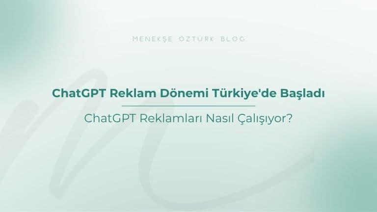 ChatGPT Reklam Dönemi Türkiye’de Başladı