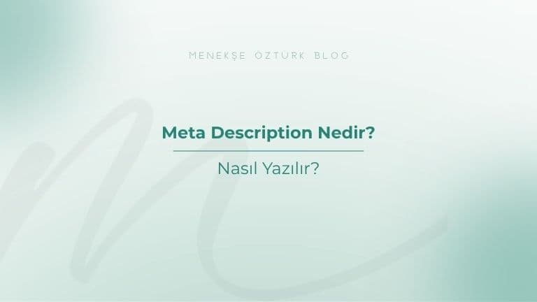 Meta Description Nedir? Nasıl Yazılır?
